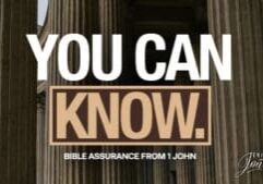 In a world of questions and confusion, You Can Know! Study the 23 Birthmarks of the Believers and find Bible assurance from 1 John.